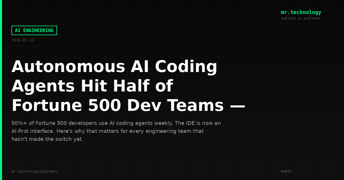 Autonomous AI Coding Agents Hit Half of Fortune 500 Dev Teams — Here's What That Actually Means