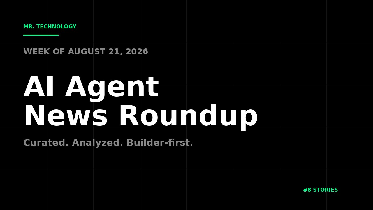 AI News Roundup — Week of August 21, 2026