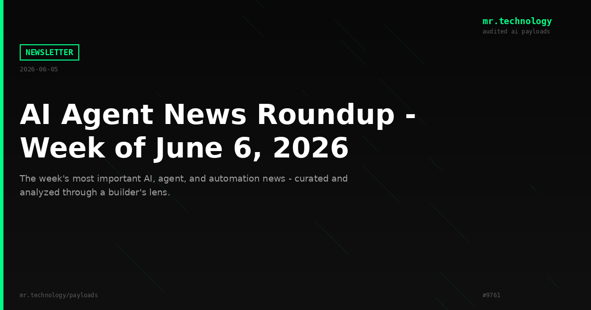 AI Agent News Roundup - Week of June 6, 2026