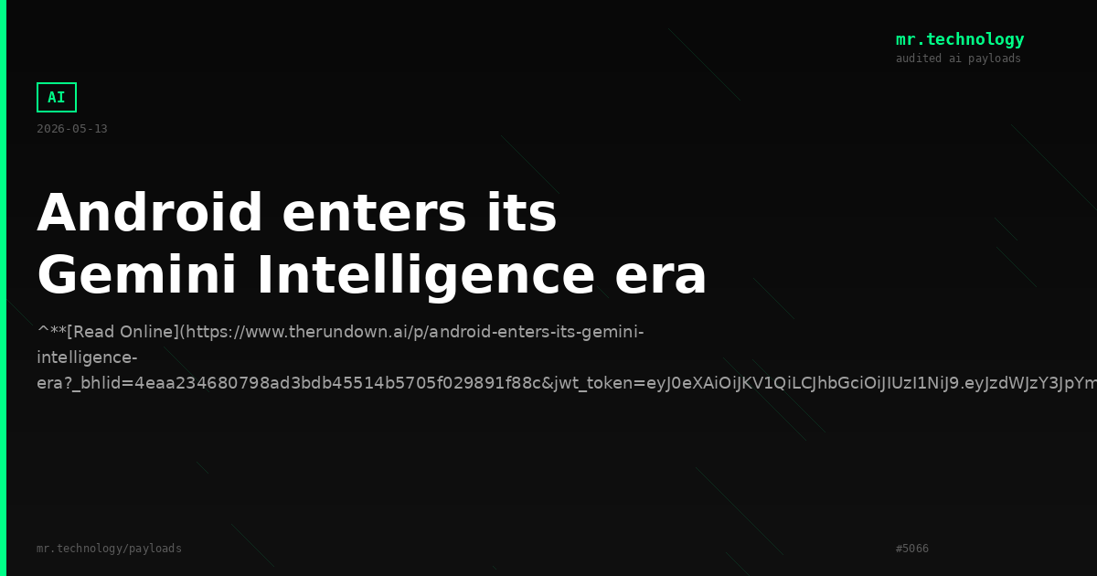 Android enters its Gemini Intelligence era