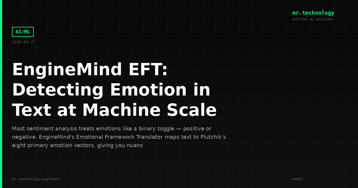 EngineMind EFT: Detecting Emotion in Text at Machine Scale