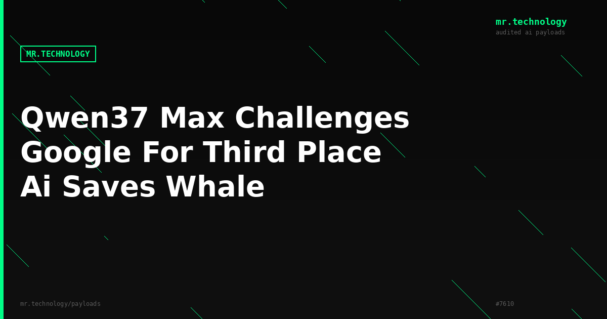 Qwen37-Max Challenges Google for Third Place, AI Saves Whale