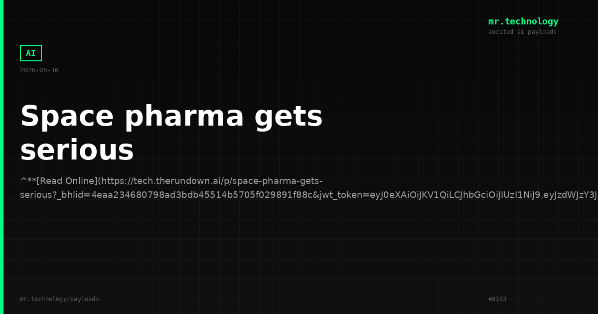 Space pharma gets serious
