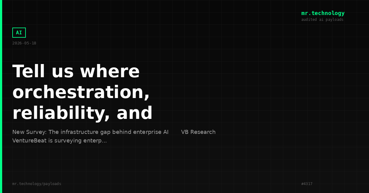 Tell us where orchestration, reliability, and execution fall